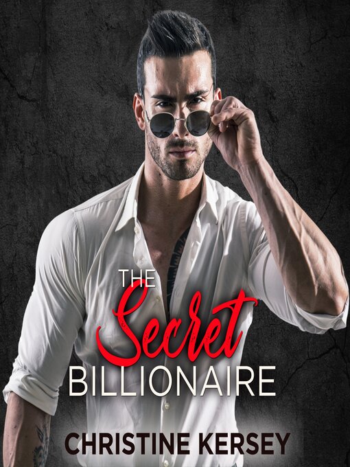 Title details for The Secret Billionaire by Christine Kersey - Wait list